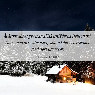 Picture 06 - 1 Krönikeboken 6:57 SV1917 - Åt Arons söner gav man alltså fristäderna - Bible Verse Picture