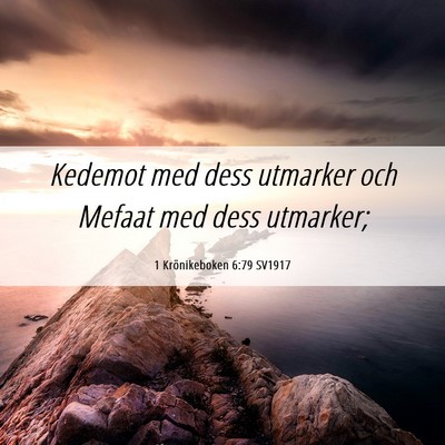 Picture 06 - 1 Krönikeboken 6:79 SV1917 - Kedemot med dess utmarker och Mefaat med dess - Bible Verse Picture