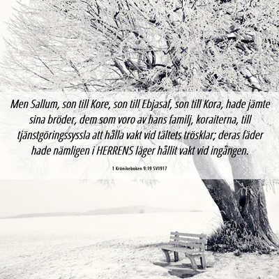Picture 06 - 1 Krönikeboken 9:19 SV1917 - Men Sallum, son till Kore, son till Ebjasaf, son - Bible Verse Picture