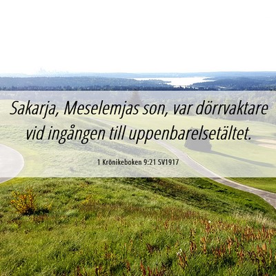 Picture 06 - 1 Krönikeboken 9:21 SV1917 - Sakarja, Meselemjas son, var dörrvaktare vid - Bible Verse Picture