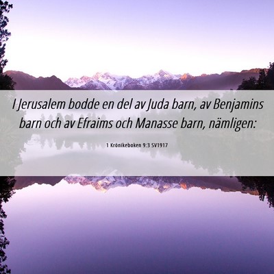Picture 06 - 1 Krönikeboken 9:3 SV1917 - I Jerusalem bodde en del av Juda barn, av - Bible Verse Picture