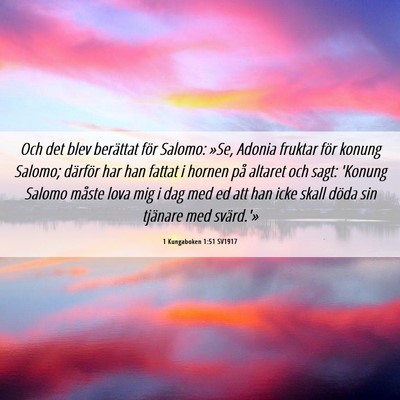 Picture 06 - 1 Kungaboken 1:51 SV1917 - Och det blev berättat för Salomo: »Se, Adonia - Bible Verse Picture
