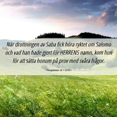 Picture 06 - 1 Kungaboken 10:1 SV1917 - När drottningen av Saba fick höra ryktet om - Bible Verse Picture