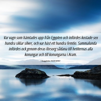 Picture 06 - 1 Kungaboken 10:29 SV1917 - Var vagn som hämtades upp från Egypten och - Bible Verse Picture