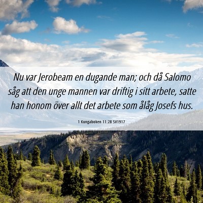 Picture 06 - 1 Kungaboken 11:28 SV1917 - Nu var Jerobeam en dugande man; och då Salomo - Bible Verse Picture