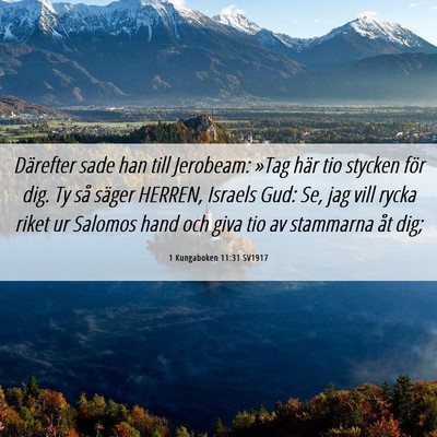 Picture 06 - 1 Kungaboken 11:31 SV1917 - Därefter sade han till Jerobeam: »Tag här tio - Bible Verse Picture