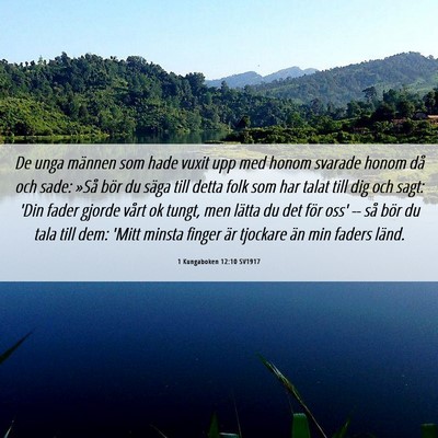 Picture 06 - 1 Kungaboken 12:10 SV1917 - De unga männen som hade vuxit upp med honom - Bible Verse Picture