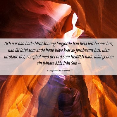 Picture 06 - 1 Kungaboken 15:29 SV1917 - Och när han hade blivit konung förgjorde han - Bible Verse Picture