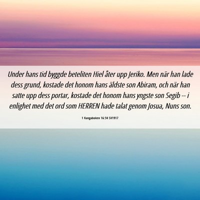 Picture 06 - 1 Kungaboken 16:34 SV1917 - Under hans tid byggde beteliten Hiel åter upp - Bible Verse Picture