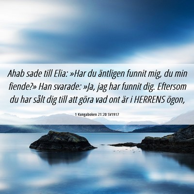 Picture 06 - 1 Kungaboken 21:20 SV1917 - Ahab sade till Elia: »Har du äntligen funnit - Bible Verse Picture