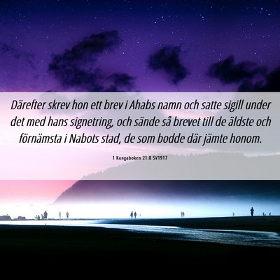 Picture 06 - 1 Kungaboken 21:8 SV1917 - Därefter skrev hon ett brev i Ahabs namn och - Bible Verse Picture