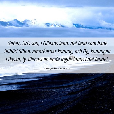 Picture 06 - 1 Kungaboken 4:19 SV1917 - Geber, Uris son, i Gileads land, det land som - Bible Verse Picture