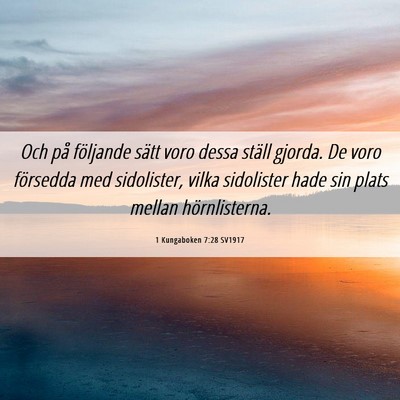 Picture 06 - 1 Kungaboken 7:28 SV1917 - Och på följande sätt voro dessa ställ gjorda. - Bible Verse Picture