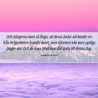 Picture 06 - 1 Kungaboken 8:8 SV1917 - Och stängerna voro så långa, att deras ändar - Bible Verse Picture