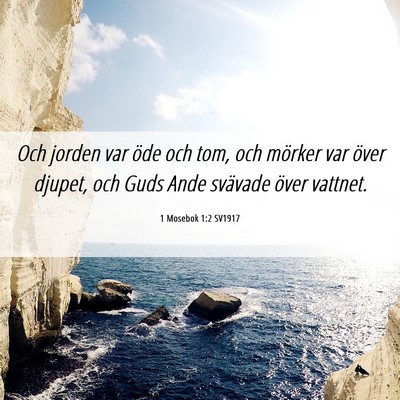 Picture 06 - 1 Mosebok 1:2 SV1917 - Och jorden var öde och tom, och mörker var - Bible Verse Picture