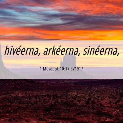 Picture 06 - 1 Mosebok 10:17 SV1917 - hivéerna, arkéerna, - Bible Verse Picture