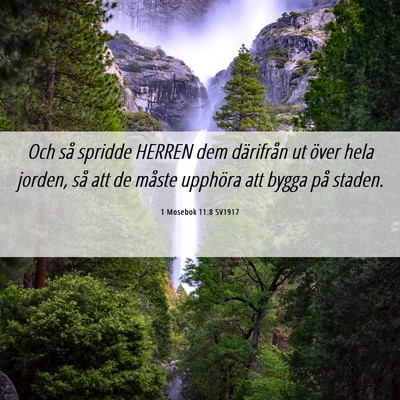 Picture 06 - 1 Mosebok 11:8 SV1917 - Och så spridde HERREN dem därifrån ut över - Bible Verse Picture