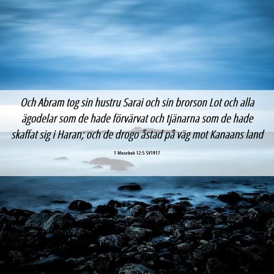 Picture 06 - 1 Mosebok 12:5 SV1917 - Och Abram tog sin hustru Sarai och sin brorson - Bible Verse Picture