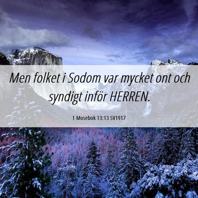 Picture 06 - 1 Mosebok 13:13 SV1917 - Men folket i Sodom var mycket ont och syndigt - Bible Verse Picture
