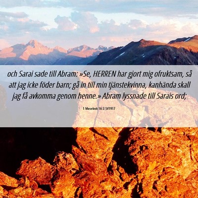 Picture 06 - 1 Mosebok 16:2 SV1917 - och Sarai sade till Abram: »Se, HERREN har gjort - Bible Verse Picture