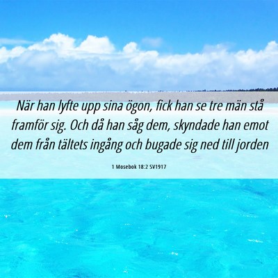 Picture 06 - 1 Mosebok 18:2 SV1917 - När han lyfte upp sina ögon, fick han se tre - Bible Verse Picture