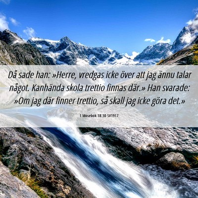 Picture 06 - 1 Mosebok 18:30 SV1917 - Då sade han: »Herre, vredgas icke över att jag - Bible Verse Picture