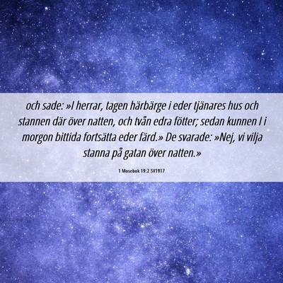 Picture 06 - 1 Mosebok 19:2 SV1917 - och sade: »I herrar, tagen härbärge i eder - Bible Verse Picture