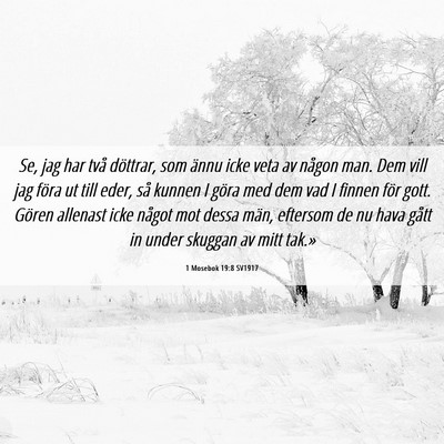 Picture 06 - 1 Mosebok 19:8 SV1917 - Se, jag har två döttrar, som ännu icke veta av - Bible Verse Picture