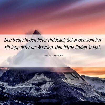 Picture 06 - 1 Mosebok 2:14 SV1917 - Den tredje floden heter Hiddekel; det är den som - Bible Verse Picture
