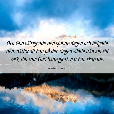 Picture 06 - 1 Mosebok 2:3 SV1917 - Och Gud välsignade den sjunde dagen och helgade - Bible Verse Picture