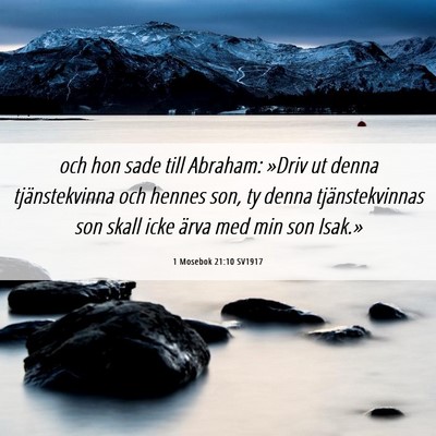 Picture 06 - 1 Mosebok 21:10 SV1917 - och hon sade till Abraham: »Driv ut denna - Bible Verse Picture
