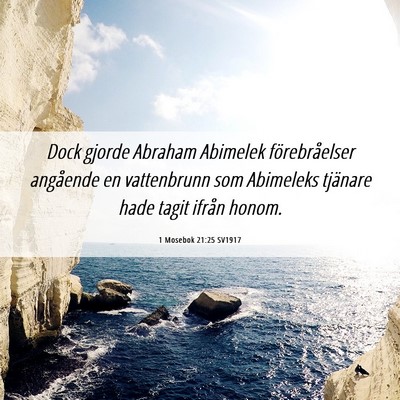 Picture 06 - 1 Mosebok 21:25 SV1917 - Dock gjorde Abraham Abimelek förebråelser - Bible Verse Picture