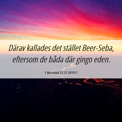 Picture 06 - 1 Mosebok 21:31 SV1917 - Därav kallades det stället Beer-Seba, eftersom - Bible Verse Picture