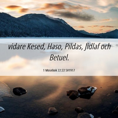 Picture 06 - 1 Mosebok 22:22 SV1917 - vidare Kesed, Haso, Pildas, Jidlaf och - Bible Verse Picture