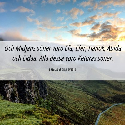 Picture 06 - 1 Mosebok 25:4 SV1917 - Och Midjans söner voro Efa, Efer, Hanok, Abida - Bible Verse Picture