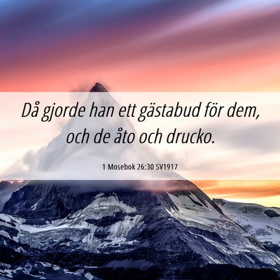 Picture 06 - 1 Mosebok 26:30 SV1917 - Då gjorde han ett gästabud för dem, och de - Bible Verse Picture