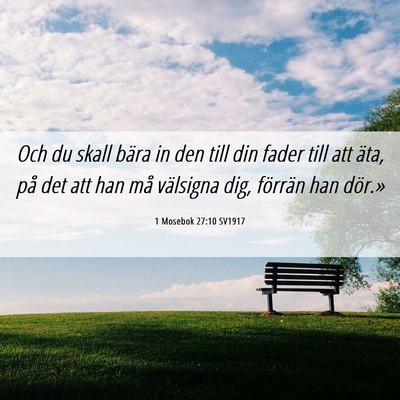 Picture 06 - 1 Mosebok 27:10 SV1917 - Och du skall bära in den till din fader till att - Bible Verse Picture