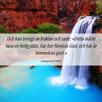 Picture 06 - 1 Mosebok 28:17 SV1917 - Och han betogs av fruktan och sade: »Detta - Bible Verse Picture