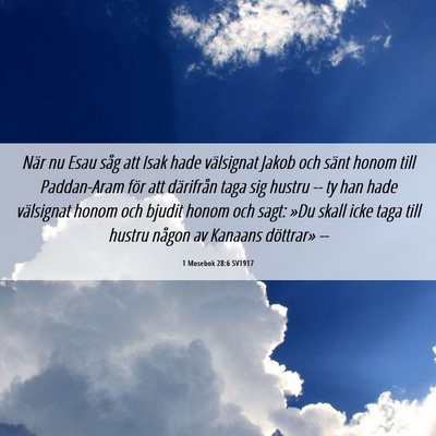 Picture 06 - 1 Mosebok 28:6 SV1917 - När nu Esau såg att Isak hade välsignat Jakob - Bible Verse Picture