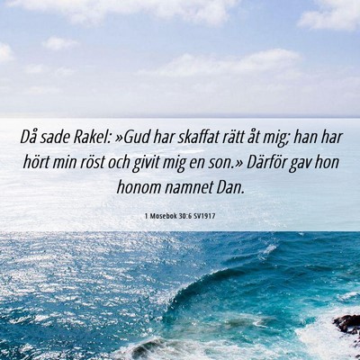 Picture 06 - 1 Mosebok 30:6 SV1917 - Då sade Rakel: »Gud har skaffat rätt åt mig; - Bible Verse Picture