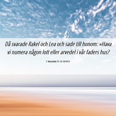 Picture 06 - 1 Mosebok 31:14 SV1917 - Då svarade Rakel och Lea och sade till honom: - Bible Verse Picture