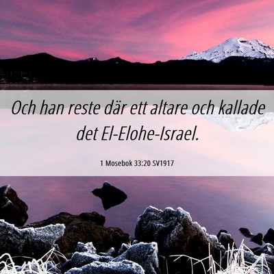 Picture 06 - 1 Mosebok 33:20 SV1917 - Och han reste där ett altare och kallade det - Bible Verse Picture