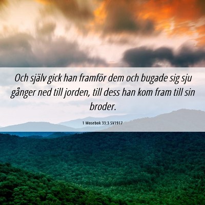 Picture 06 - 1 Mosebok 33:3 SV1917 - Och själv gick han framför dem och bugade sig - Bible Verse Picture