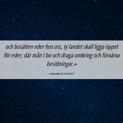 Picture 06 - 1 Mosebok 34:10 SV1917 - och bosätten eder hos oss, ty landet skall ligga - Bible Verse Picture
