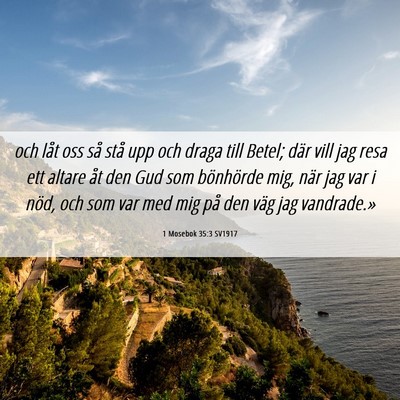 Picture 06 - 1 Mosebok 35:3 SV1917 - och låt oss så stå upp och draga till Betel; - Bible Verse Picture
