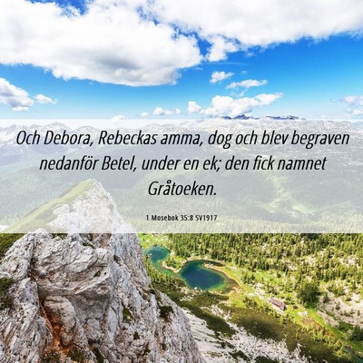 Picture 06 - 1 Mosebok 35:8 SV1917 - Och Debora, Rebeckas amma, dog och blev begraven - Bible Verse Picture