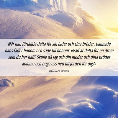 Picture 06 - 1 Mosebok 37:10 SV1917 - När han förtäljde detta för sin fader och - Bible Verse Picture