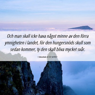 Picture 06 - 1 Mosebok 41:31 SV1917 - Och man skall icke hava något minne av den - Bible Verse Picture