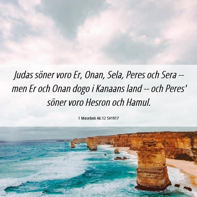 Picture 06 - 1 Mosebok 46:12 SV1917 - Judas söner voro Er, Onan, Sela, Peres och Sera - Bible Verse Picture