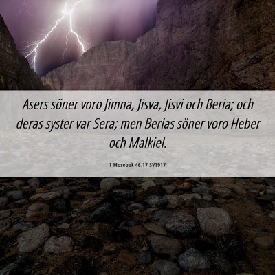 Picture 06 - 1 Mosebok 46:17 SV1917 - Asers söner voro Jimna, Jisva, Jisvi och Beria; - Bible Verse Picture